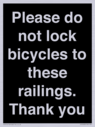please-do-not-lock-bicycles-to-these-railings-thank-you~